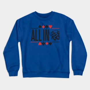 All in (2) Crewneck Sweatshirt